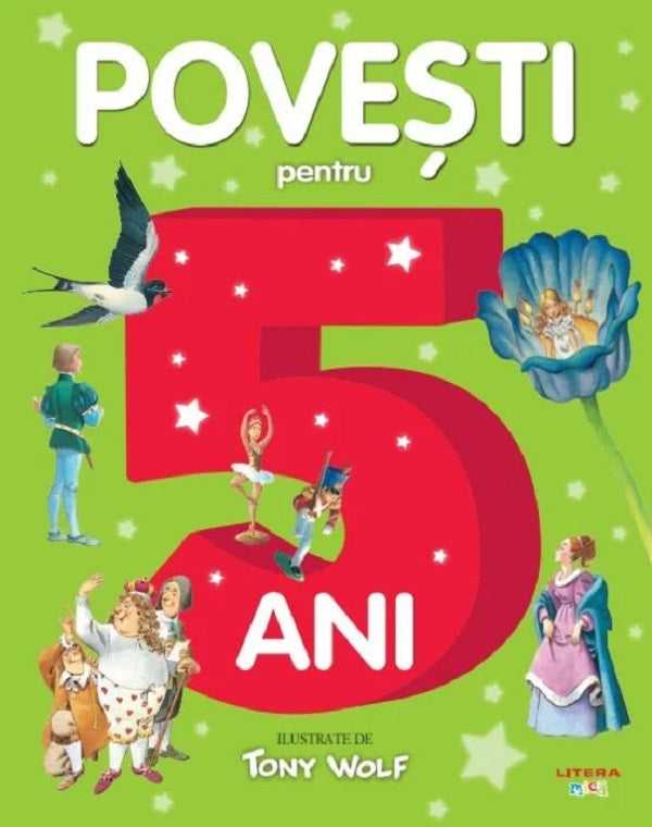 POVESTI PENTRU 5 ANI ILUSTRATE DE TONY WOLF