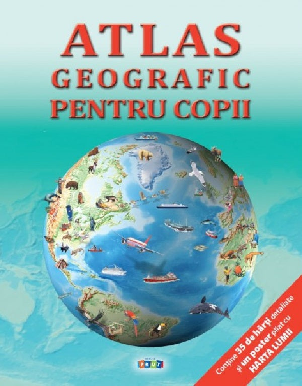 ATLAS GEOGRAFIC PENTRU COPII
