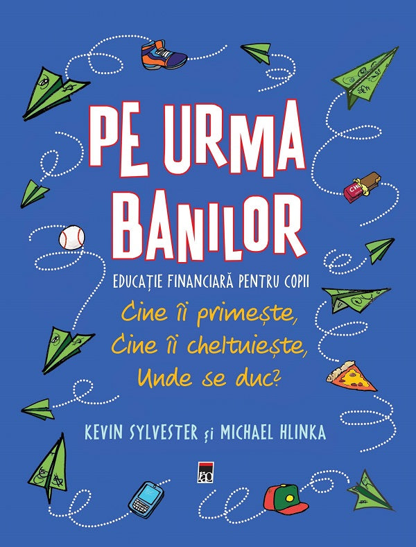 PE URMA BANILOR EDUCATIE FINANCIARA PENTRU COPII
