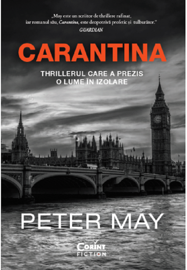 CARANTINA TRILLERUL CARE A PREZIS O LUME IN IZOLARE PETER MAY