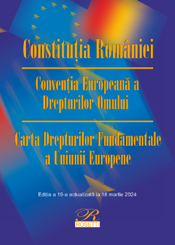 CONSTITUTIA ROMANIEI CONVENTIA EUROPEANA A DREPTURILOR OMULUI