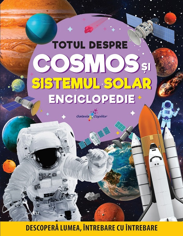 TOTUL DESPRE COSMOS SI SISTEMUL SOLAR ENCICLOPEDIE