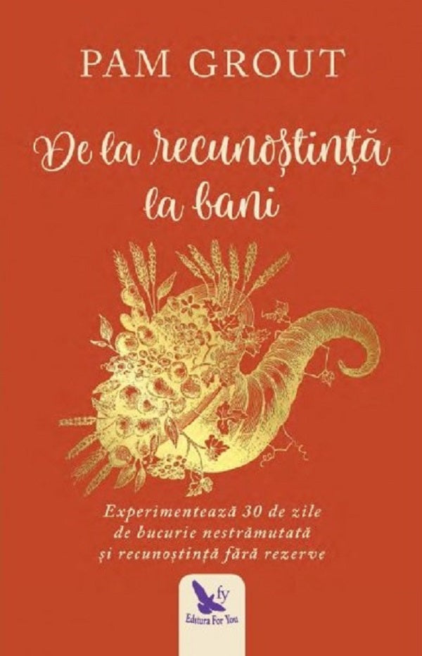 DE LA RECUNOSTINTA LA BANI Pam Grout