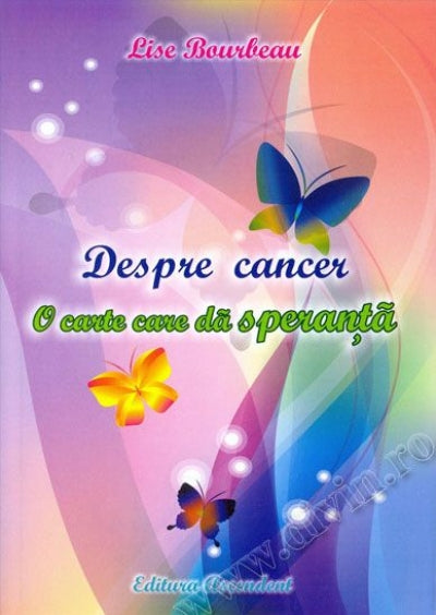 DESPRE CANCER O CARTE CARE DA SPERANTA