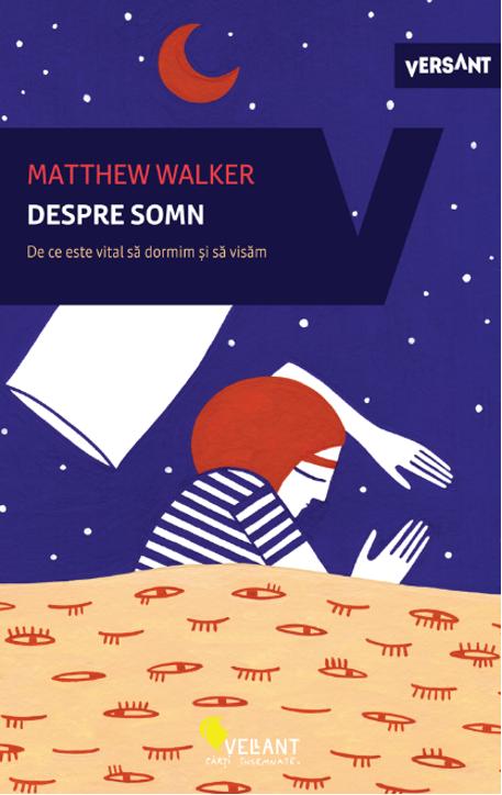 DESPRE SOMN MATTHEW WALKER