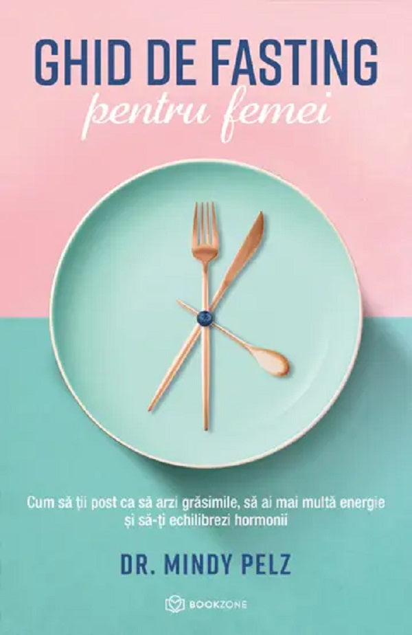 GHID DE FASTING PENTRU FEMEI DR MINDY PELZ