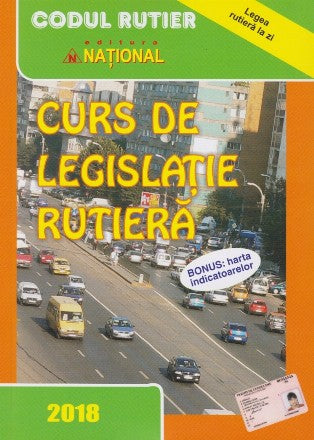 CODUL RUTIER CURS DE LEGISLATIE RUTIERA 2018