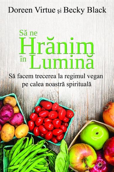 SA NE HRANIM IN LUMINA