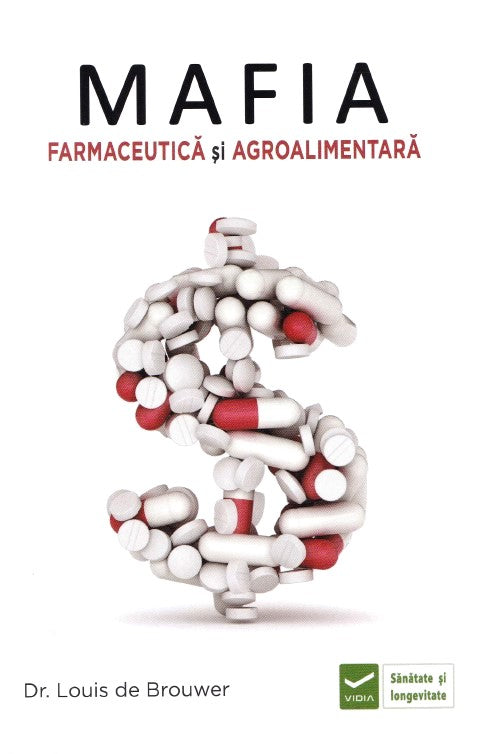 MAFIA FARMACEUTICA SI AGROALIMENTARA DR LOUIS DE BROUWER