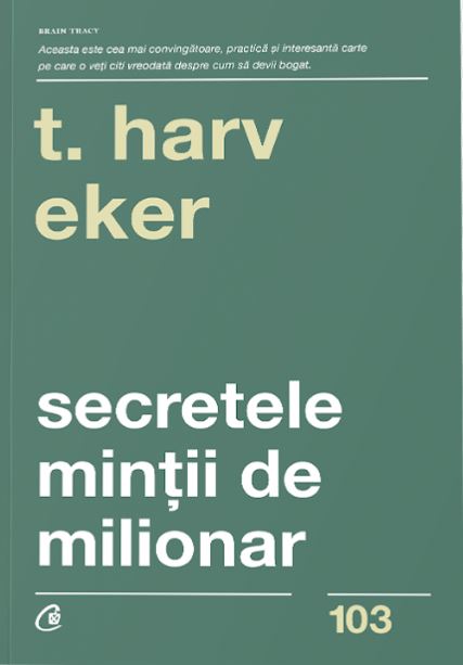 SECRETELE MINTII DE MILIONAR T HARV EKER