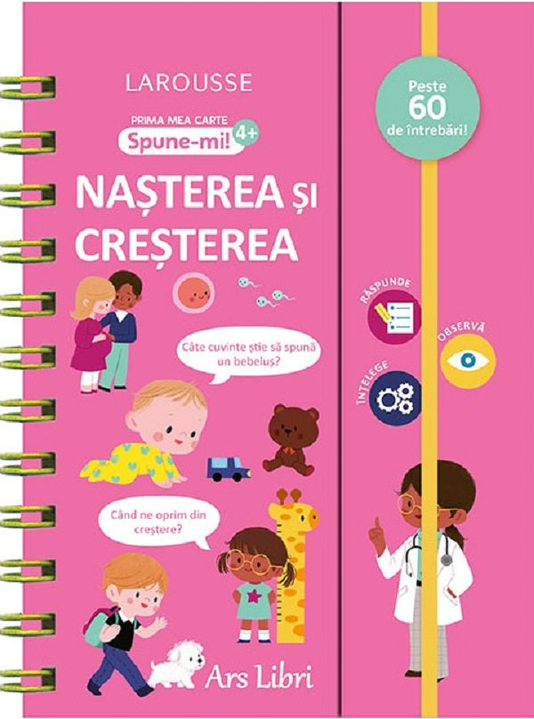 NASTEREA SI CRESTEREA PRIMA MEA CARTE SPUNE-MI 4 ANI + LAROUSSE