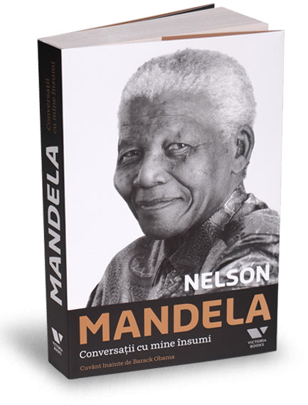 CONVERSATII CU MINE INSUMI NELSON MANDELA
