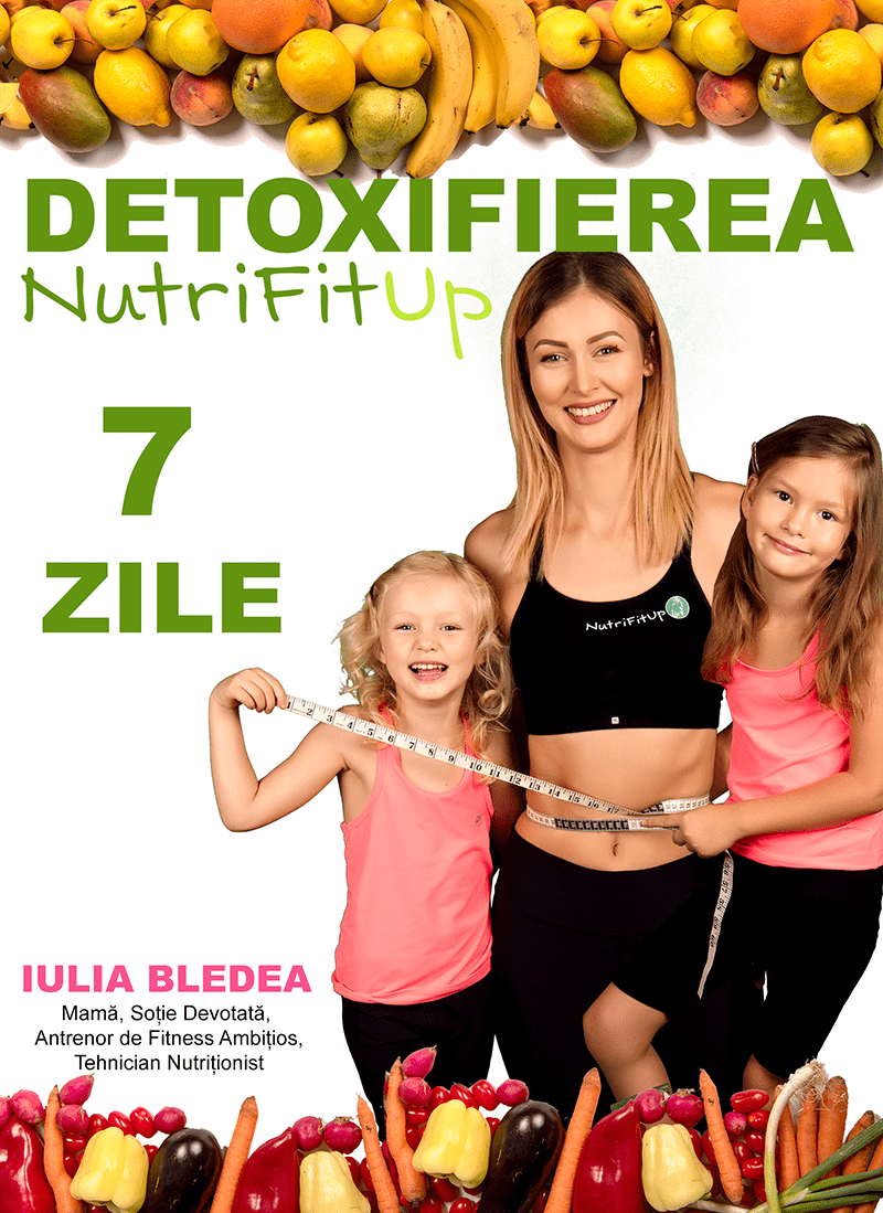 DETOXIFIEREA NUTRIFITUP 7 ZILE IULIA BLEDEA