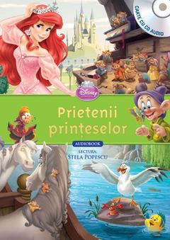 PRIETENII PRINTESELOR CARTE CU CD AUDIO