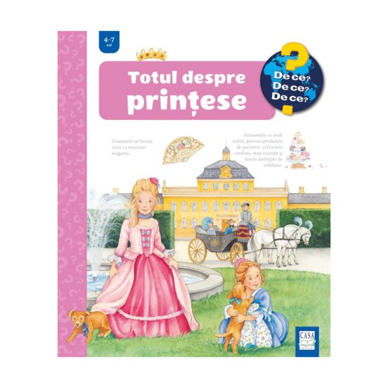 TOTUL DESPRE PRINTESE DECE DE CE DE CE 4-7 ANI