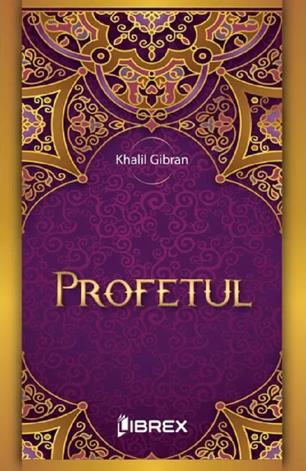 PROFETUL KHALIL GIBRAN