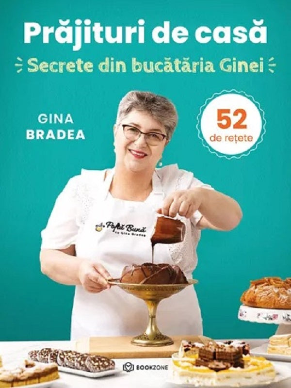 PRAJITURI DE CASA SECRETE DIN  BUCATARIA GINEI