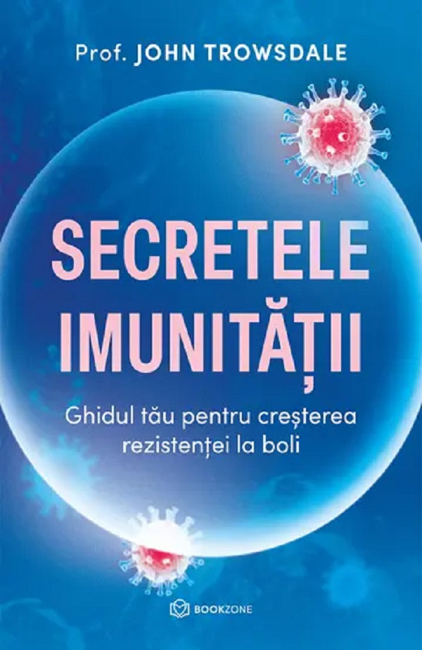 SECRETELE IMUNITATII PROF JOHN TROWSDALE