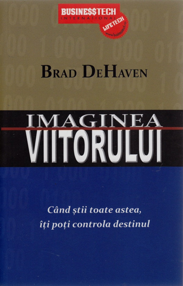 IMAGINEA VIITORULUI CAND STII TOATE ASTEA ITI POTI CONTROLA DESTINUL BRAD DEHAVEN
