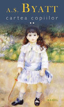 Load image into Gallery viewer, CARTEA COPIILOR SET 2 CARTI VOL 1 SI VOL 2 A S BYATT
