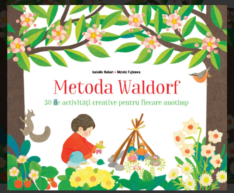 Metoda Waldorf 30 de activitati creative pentru fiecare anotimp