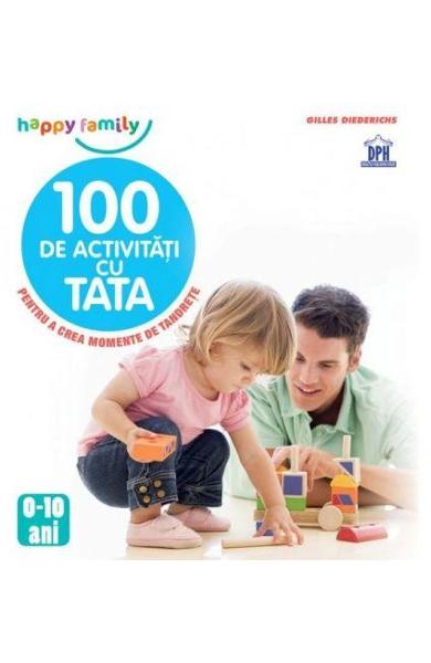 100 de activitati cu tata - Gilles Diederichs
