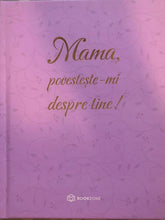 Load image into Gallery viewer, MAMA POVESTESTE-MI DESPRE TINE NARCISA SUCIU
