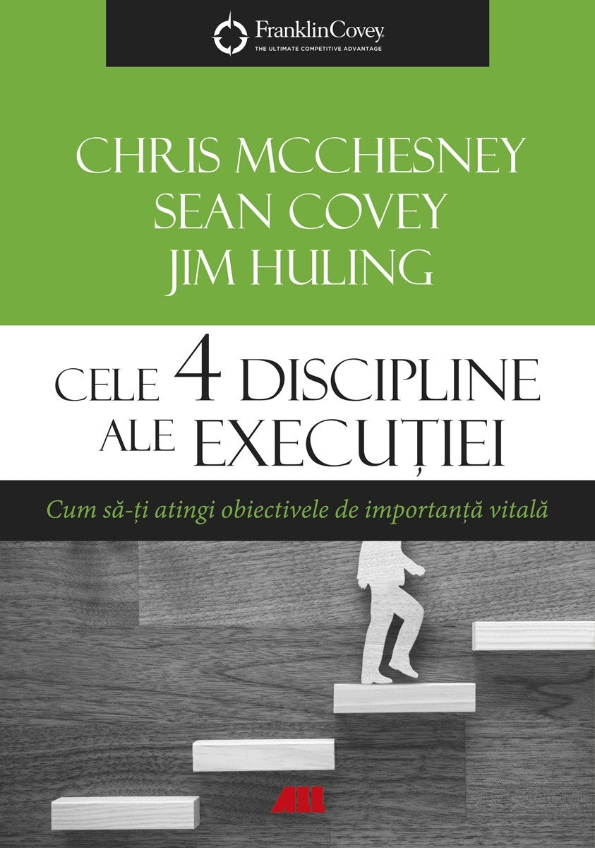 CELE 4 DISCIPLINE ALE EXECUTIEI CUM SA-TI ATINGI OBIECTIVELE DE IMPORTANTA VITALA