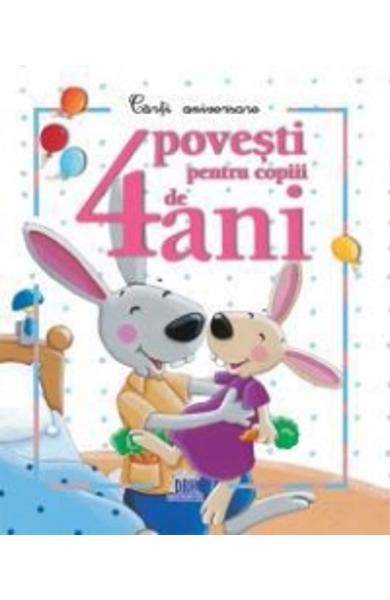 4 POVESTI PENTRU COPIII DE 4 ANI