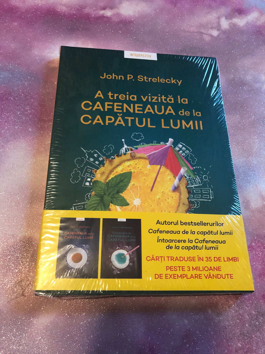 A TREIA VIZITA LA CAFENEAUA DE LA CAPATUL LUMII  John P. Strelecky