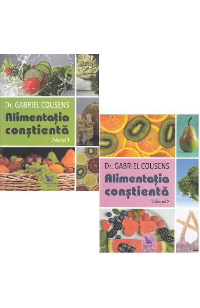 ALIMENTATIA CONSTIENTA VOLUMUL I SI II DR. GABRIEL COUSENS