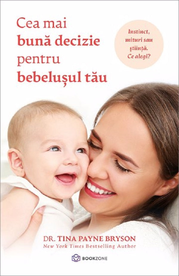 CEA MAI BUNA DECIZIE PENTRU BEBELUSUL TAU DR. TINA PAYNE BRYSON