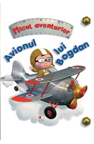 AVIONUL LUI BOGDAN MICUL AVENTURIER