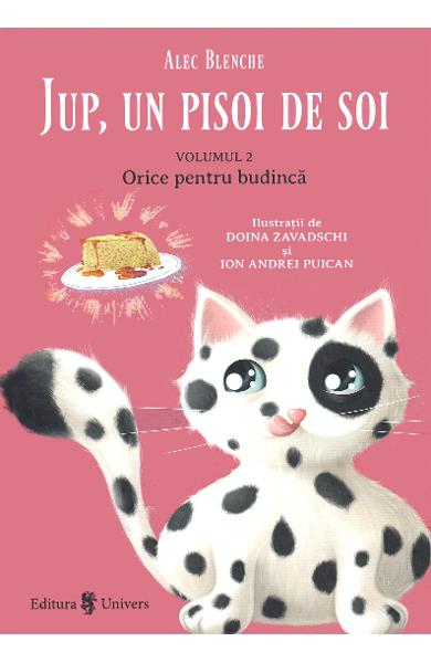 JUP UN PISOI DE SOI VOLUMUL 2 ORICE PENTRU BUDINCA