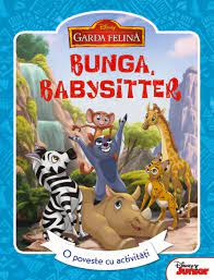 DISNEY GARDA FELINA BUNGA BABYSITTER O POVESTE CU ACTIVITATI