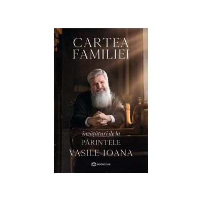 CARTEA FAMILIEI invataturi de la PARINTELE VASILE IOANA