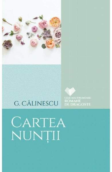 CARTEA NUNTII G. CALINESCU