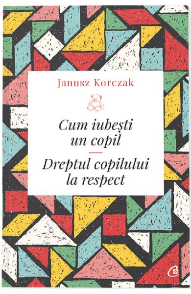 CUM IUBESTI UN COPIL DREPTUL COPILULUI LA RESPECT