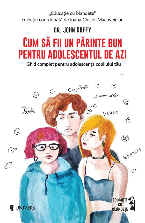 CUM SA FII UN PARINTE BUN PENTRU ADOLESCENTUL DE AZI