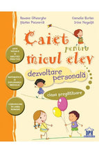Load image into Gallery viewer, Caiet pentru micul elev . Dezvoltare personala . Clasa pregatitoare
