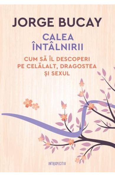 Calea intalnirii JORGE BUCAY