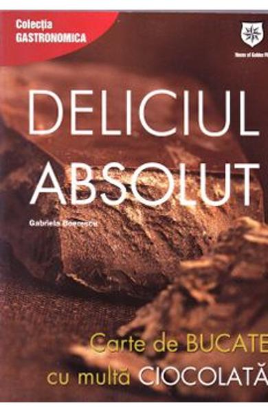 DELICIUL ABSOLUT carte de bucate cu multa ciocolata