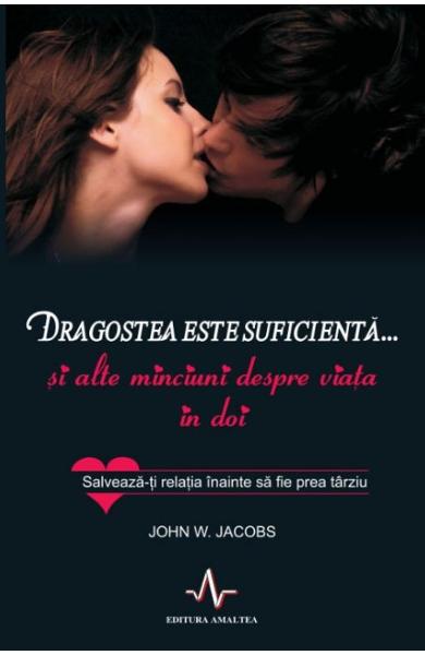 DRAGOSTEA ESTE SUFICIENTASI ALTE MINCIUNI DESPRE VIATA IN DOI