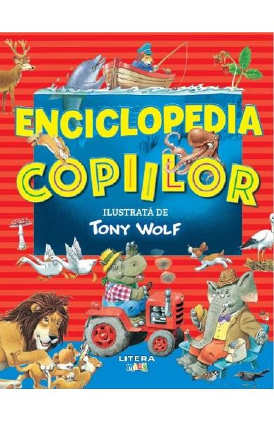 ENCICLOPEDIA COPIILOR TONY WOLF