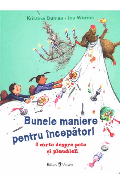 BUNELE MANIERE PENTRU INCEPATORI
