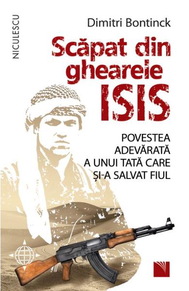 SCAPAT DIN GHEARELE ISIS povestea adevarata a unui tata care si-a salvat fiul
