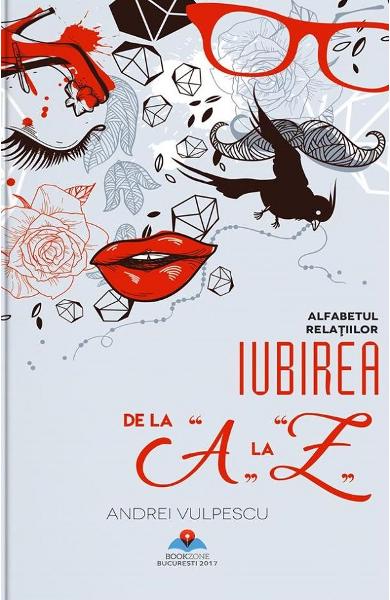 IUBIREA DE LA A LA Z alfabetul relatiilor ANDREI VULPESCU