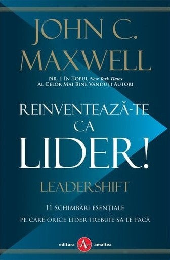 REINVENTEAZA-TE CA LIDER John C. Maxwell