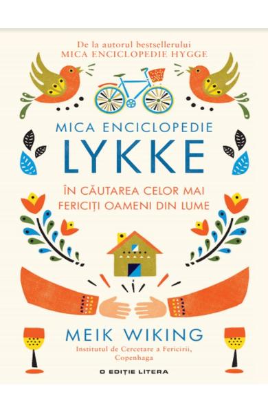 MICA ENCICLOPEDIE LYKKE IN CAUTAREA CELOR MAI FERICITI OAMENI DIN LUME MEIK WIKING