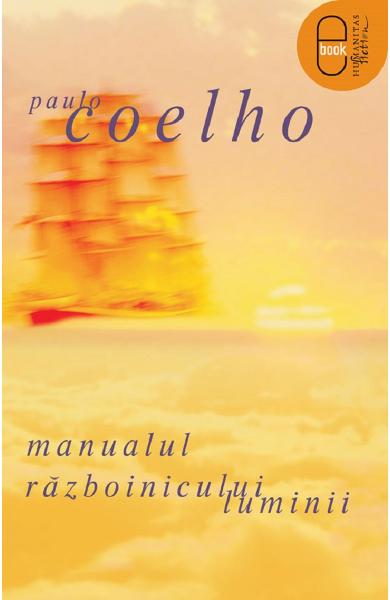 MANUALUL RAZBOINICULUI LUMINII PAULO COELHO